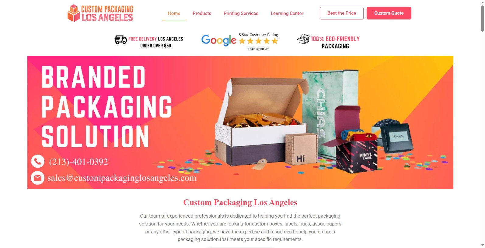 Doanh nghiệp địa phương Custom Packaging Los Angeles là một công ty đóng gói có trụ sở tại Los Angeles, California. Họ phục vụ cho các doanh nghiệp vừa và nhỏ với bất kỳ MOQ nào